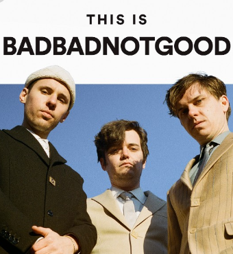 BadBadNotGood | Live Concert | Tickets