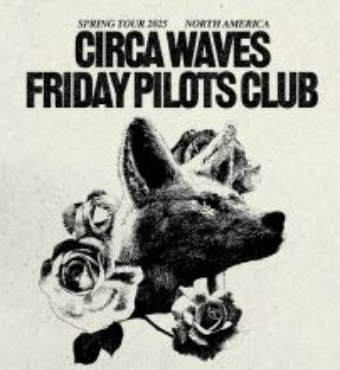 Circa Waves & Friday Pilots Club | Tickets